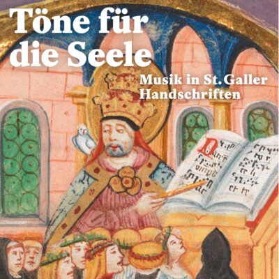 Töne für die Seele – Musik in St.Galler Handschriften